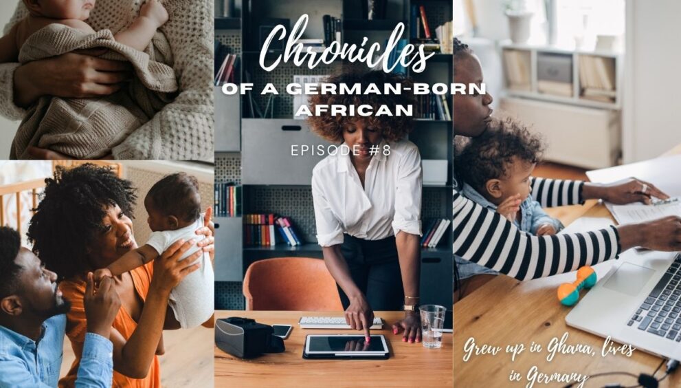 Chronicles of a German Born African (Who grew up in Ghana and lives in Germany).