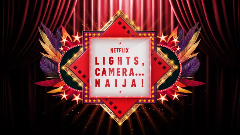 Netflix Announces Second Edition of Lights, Camera… Naija!